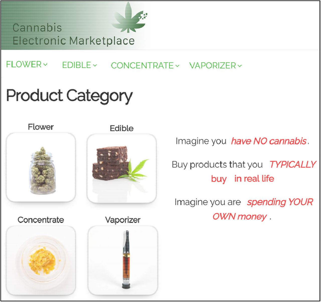 Screenshot of the homepage of the POEMMS online dispensary interface. POEMMS was built using WordPress® and WooCommerce® to mimic style and design elements of commercial cannabis retail websites. Participants selected from the four product categories (flower, edibles, open concentrates, and vaporizer cartridges). The standardized task instructions (red text), were displayed on all store pages.